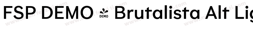 FSP DEMO - Brutalista Alt Light Re字体转换
